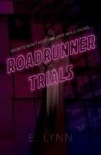 Roadrunner Trials