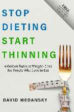 STOP DIETING START THINNING