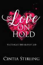 Love on Hold: Waiting on the Man of God