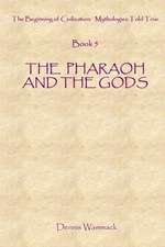 The Pharaoh and the Gods