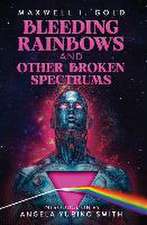 Bleeding Rainbows and Other Broken Spectrums