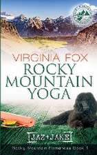 Rocky Mountain Yoga (Rocky Mountain Romances, Book 1)