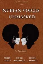 NUBIAN VOICES UNMASKED