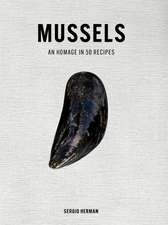 Mussels: An Homage in 50 Recipes