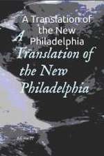 A Translation of the New Philadelphia