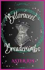 Rye, A: Bittersweet Breadcrumbs