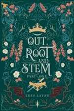 Out, Root and Stem