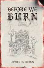 Before We Burn
