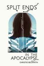Split Ends in the Apocalypse