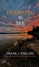 Learning To See