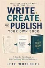 Write, Create, and Publish Your Own Book
