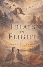 Trials in Flight